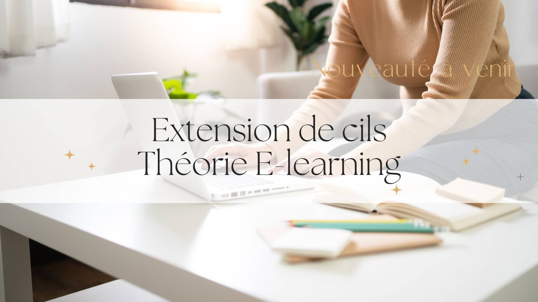 Formation en ligne Extension de Cils - Théorie E-learning