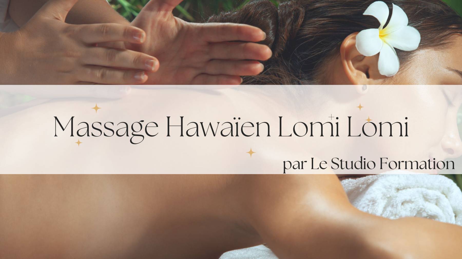 Formation Massage Hawaïen Lomi-Lomi Bordeaux - 1 jour